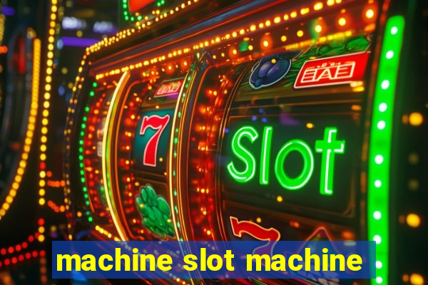 machine slot machine