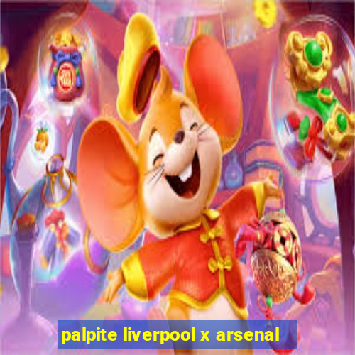 palpite liverpool x arsenal