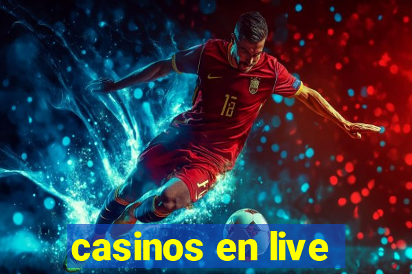 casinos en live