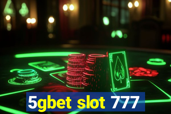 5gbet slot 777