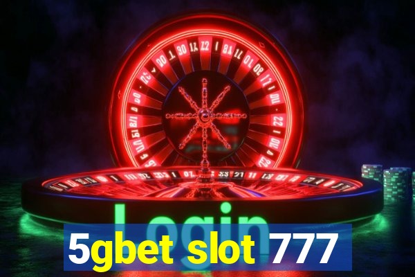 5gbet slot 777