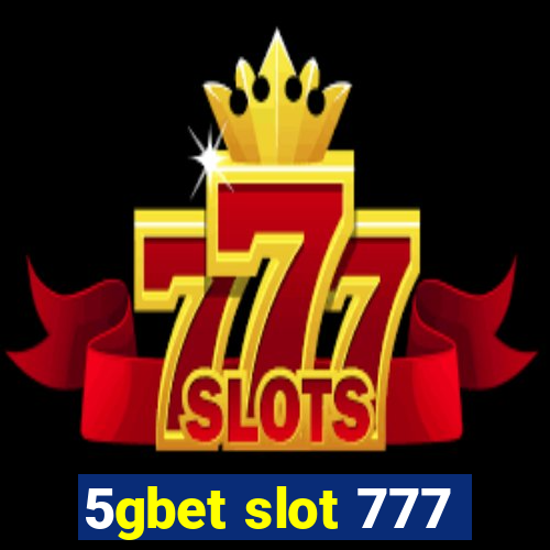 5gbet slot 777