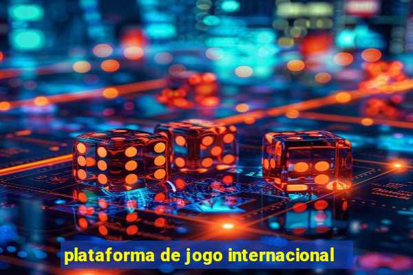 plataforma de jogo internacional