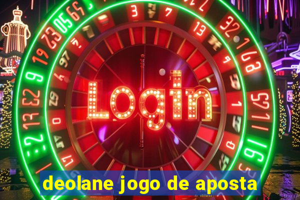 deolane jogo de aposta