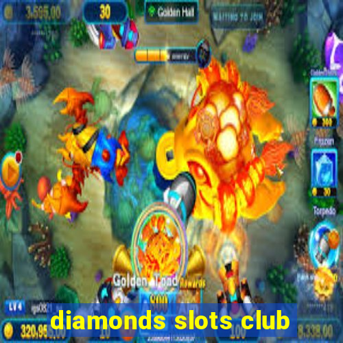 diamonds slots club