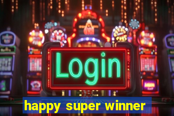 happy super winner