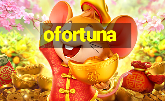 ofortuna