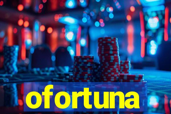 ofortuna