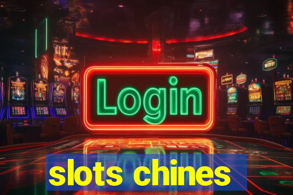 slots chines