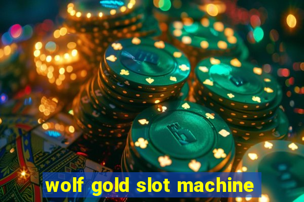 wolf gold slot machine