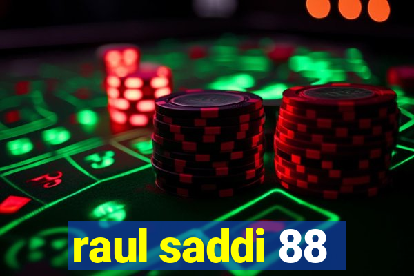 raul saddi 88