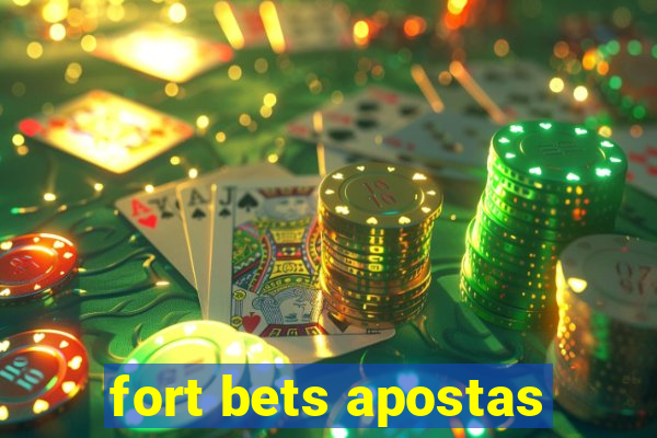 fort bets apostas