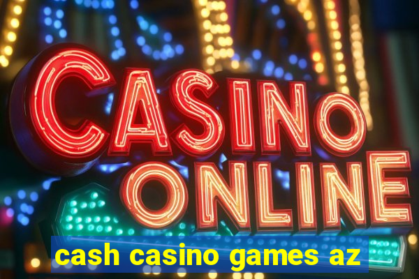 cash casino games az