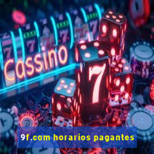 9f.com horarios pagantes