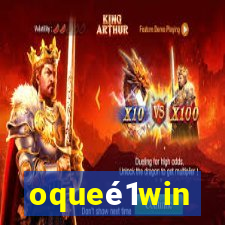 oqueé1win