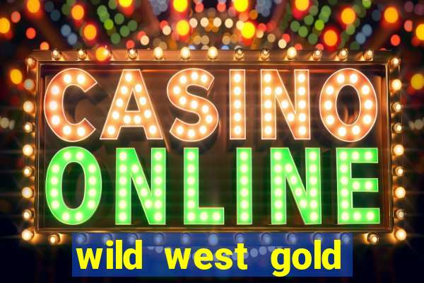 wild west gold slot demo