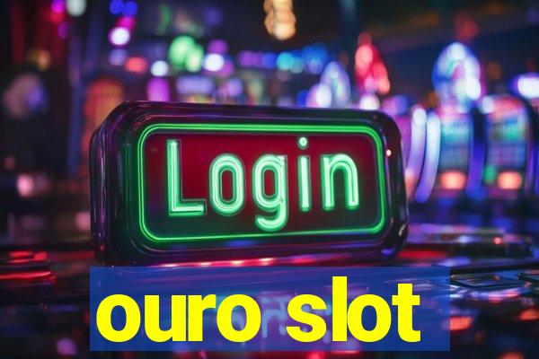 ouro slot