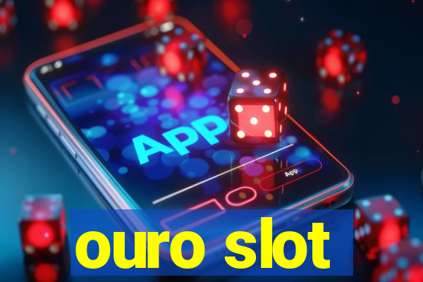 ouro slot