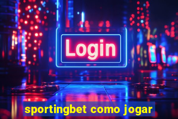 sportingbet como jogar