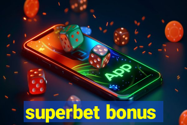 superbet bonus