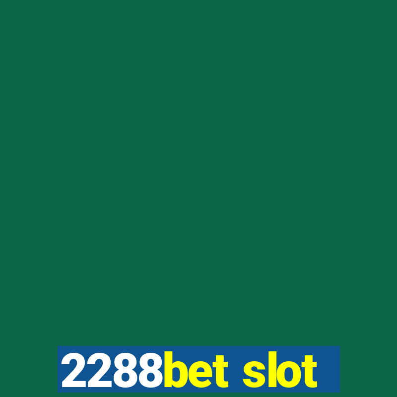 2288bet slot