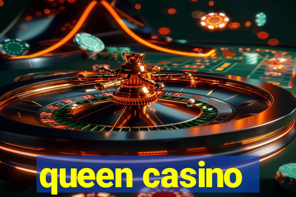 queen casino