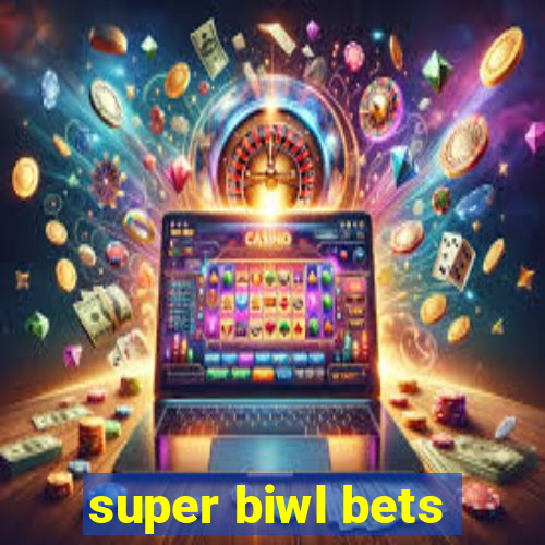 super biwl bets