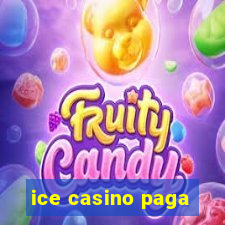 ice casino paga