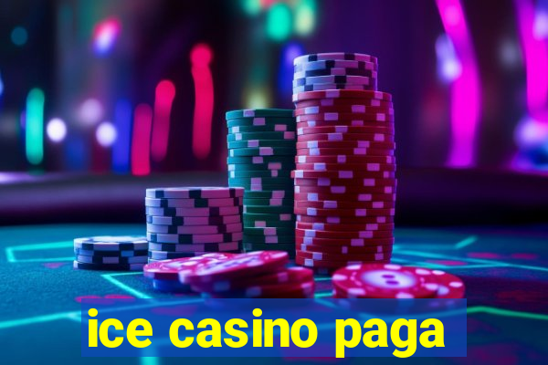 ice casino paga