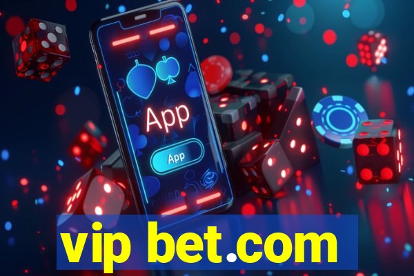 vip bet.com