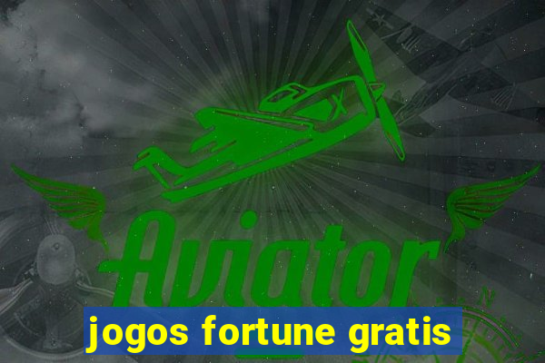 jogos fortune gratis