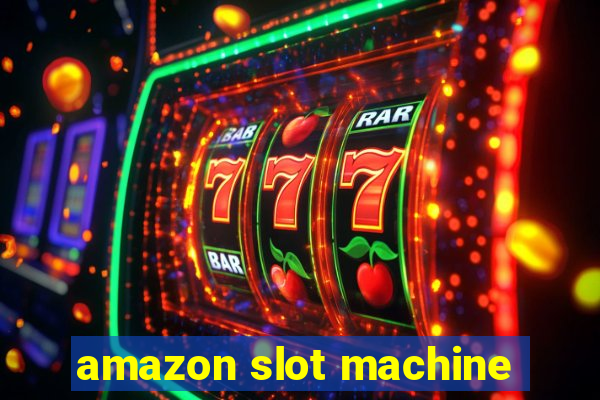 amazon slot machine