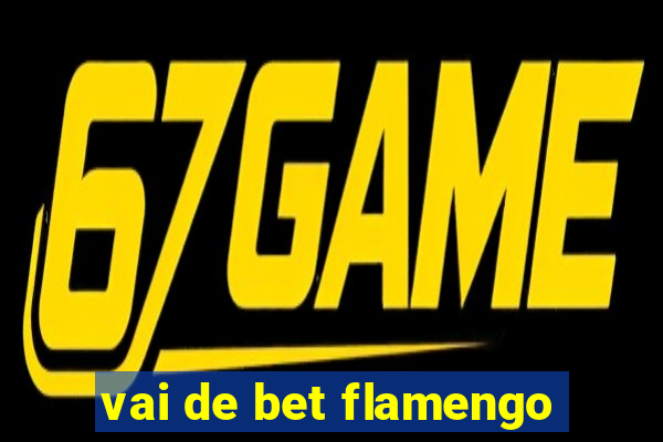 vai de bet flamengo