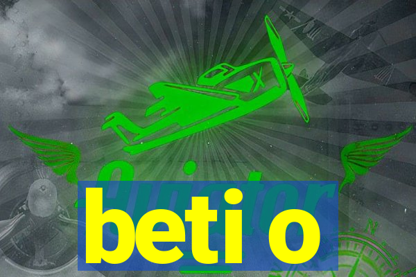 beti o