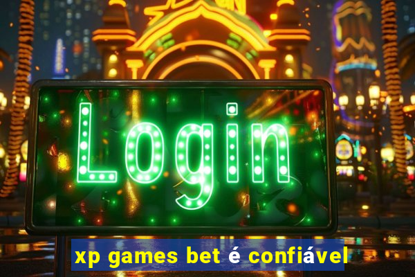 xp games bet é confiável