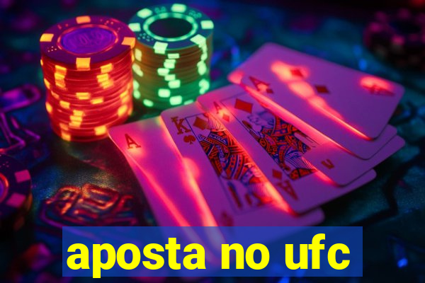 aposta no ufc