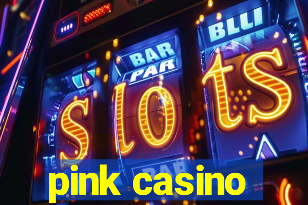 pink casino