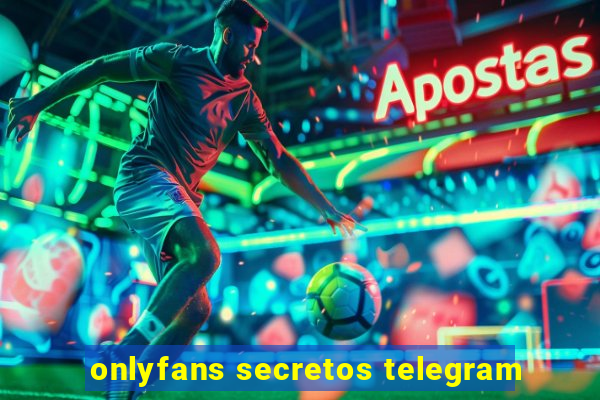 onlyfans secretos telegram