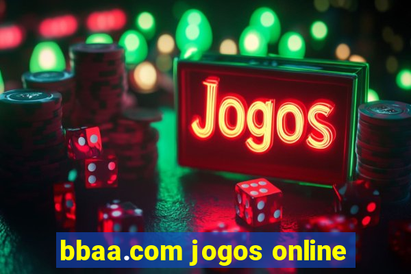 bbaa.com jogos online