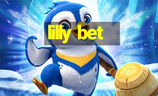 lilly bet