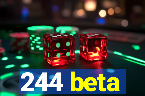 244 beta