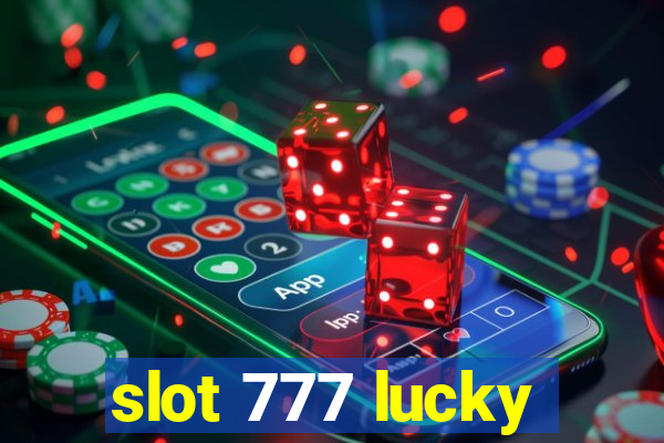 slot 777 lucky