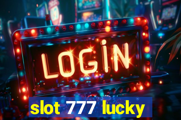 slot 777 lucky