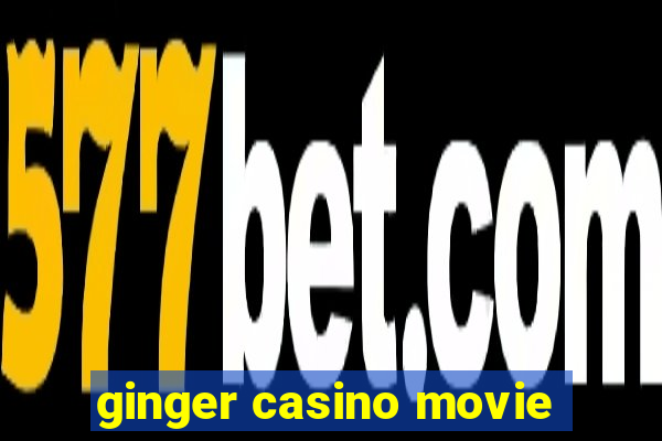 ginger casino movie