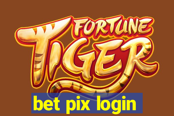 bet pix login