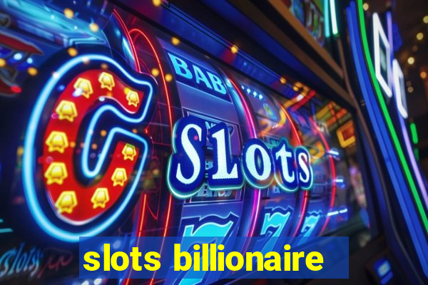 slots billionaire