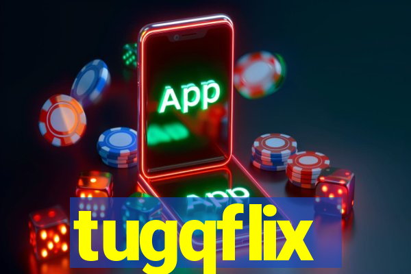 tugqflix