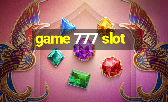 game 777 slot