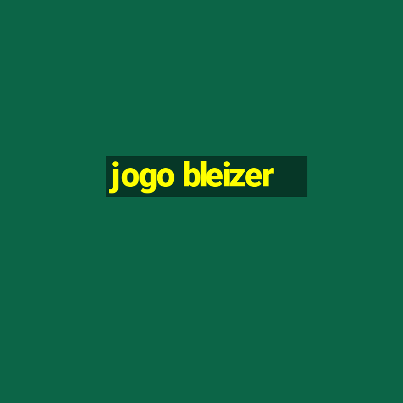 jogo bleizer