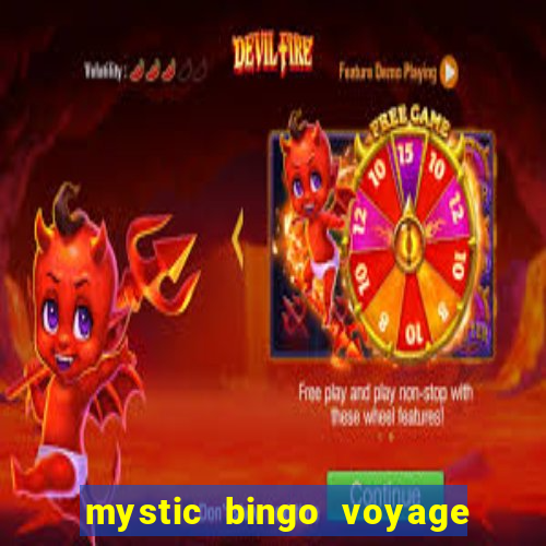 mystic bingo voyage como sacar dinheiro